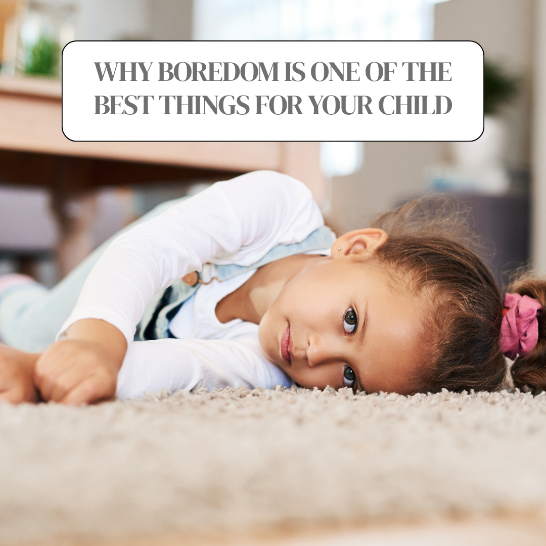Why Boredom Is One of the Best Things for Your Child